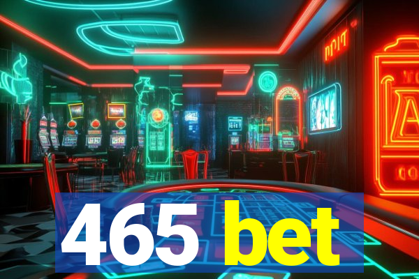 465 bet